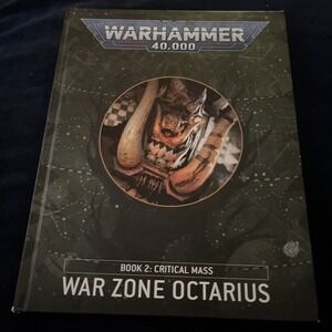 Games Workshop Warhammer 40K Book 2 Critical Mass War Zone Octarius Rulebook